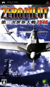 Zero Pilot - Daisanji Sekai Taisen 1946 Rom For Playstation Portable